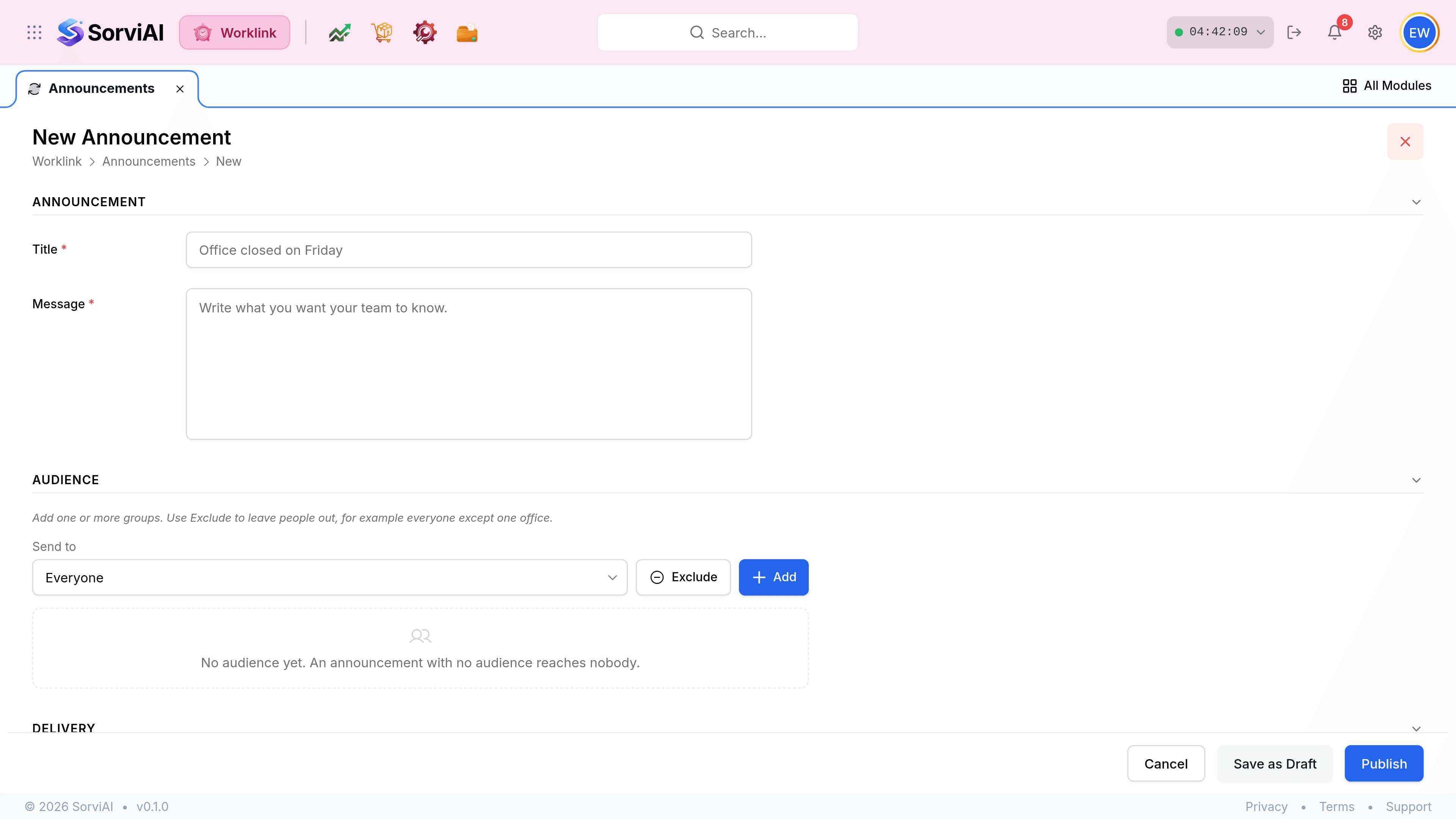 The New Announcement screen, with the breadcrumb Worklink, Announcements, New. An Announcement section holds a required Title and a required Message box. An Audience section reads Add one or more groups, use Exclude to leave people out, with a Send to picker set to Everyone beside Exclude and Add buttons, and an empty panel underneath reading No audience yet, an announcement with no audience reaches nobody. A Delivery section holds Schedule for later, with date and time fields and the note Leave empty to send as soon as you publish, and Stop showing after with the note Leave empty to keep it up until you archive it. Cancel, Save as Draft and a blue Publish button sit at the foot.