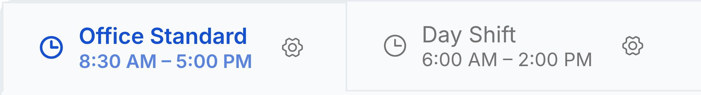 Two shift tabs. Office Standard, selected and shown in blue with a clock icon, reads 8:30 AM to 5:00 PM. Day Shift beside it reads 6:00 AM to 2:00 PM. Each tab carries a gear icon at its right.