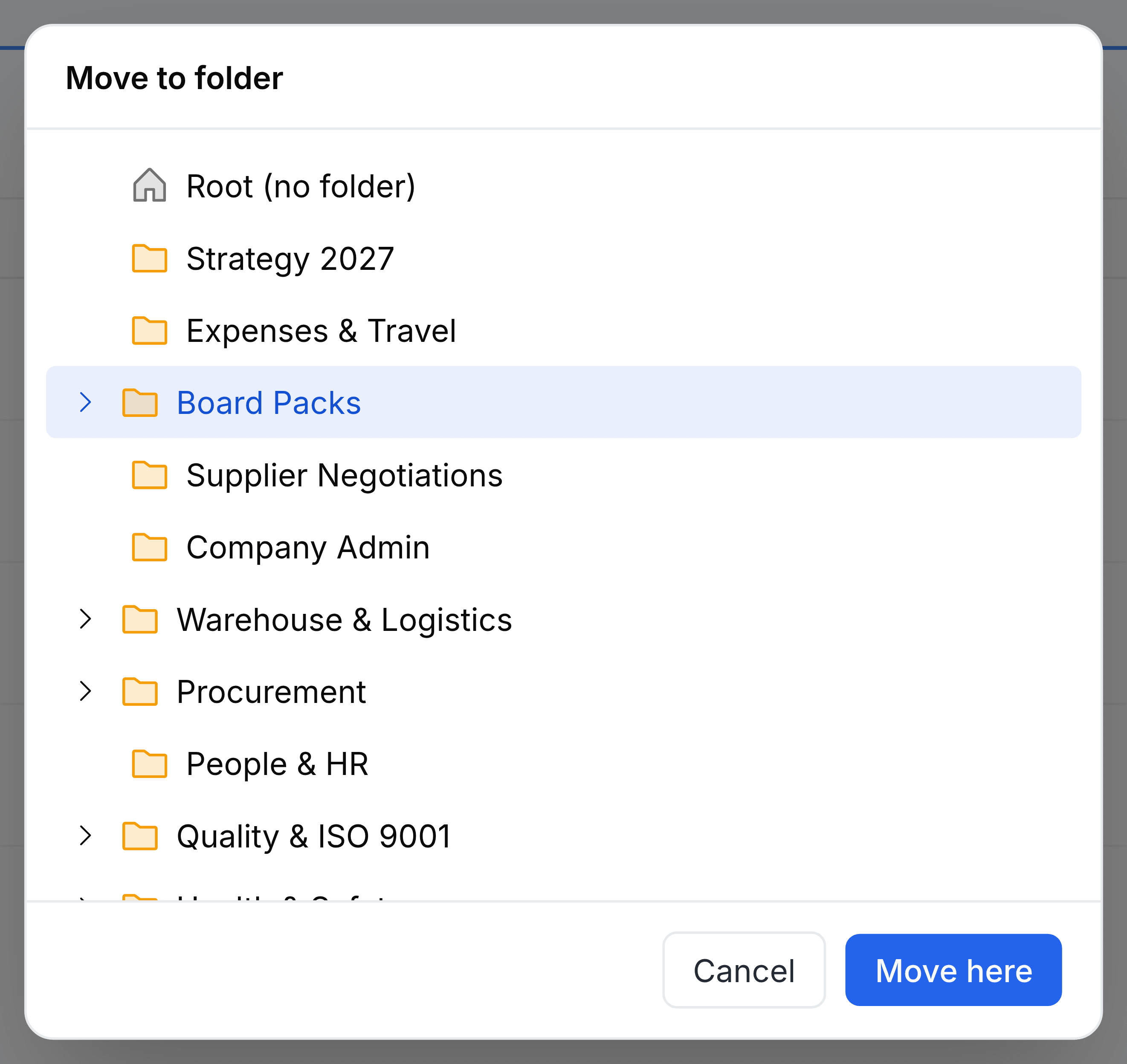 A panel headed Move to folder. It lists Root (no folder) with a house icon, then Strategy 2027, Expenses & Travel, Board Packs (highlighted, with an arrow to open it), Supplier Negotiations and Company Admin, and then team folders including Warehouse & Logistics, Procurement, People & HR and Quality & ISO 9001. Cancel and a blue Move here button sit at the foot.